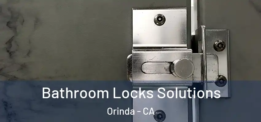  Bathroom Locks Solutions Orinda - CA