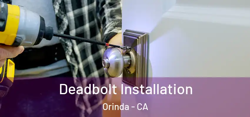  Deadbolt Installation Orinda - CA