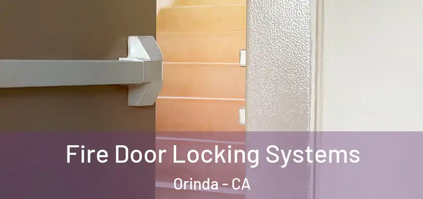  Fire Door Locking Systems Orinda - CA