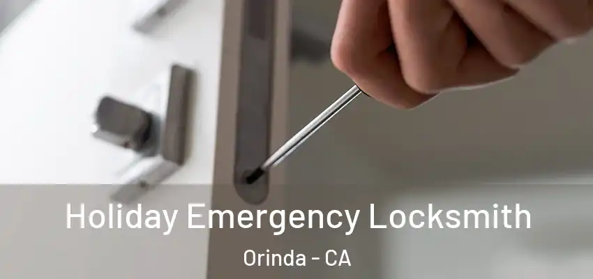  Holiday Emergency Locksmith Orinda - CA
