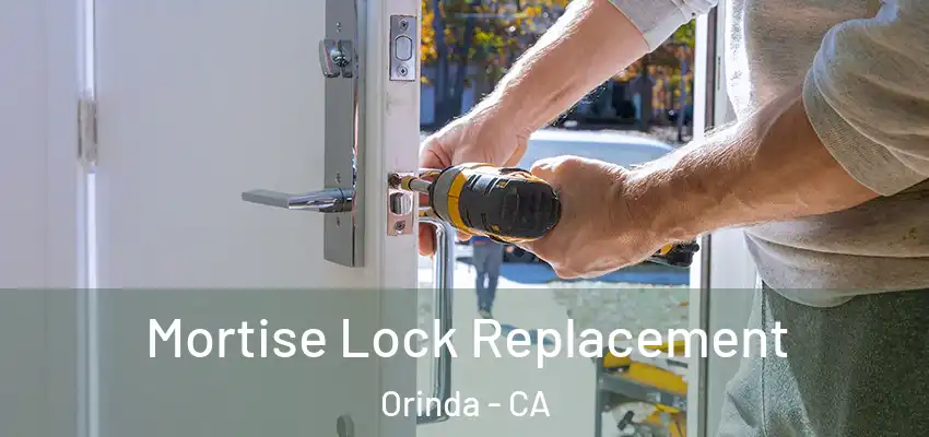  Mortise Lock Replacement Orinda - CA