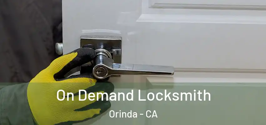  On Demand Locksmith Orinda - CA